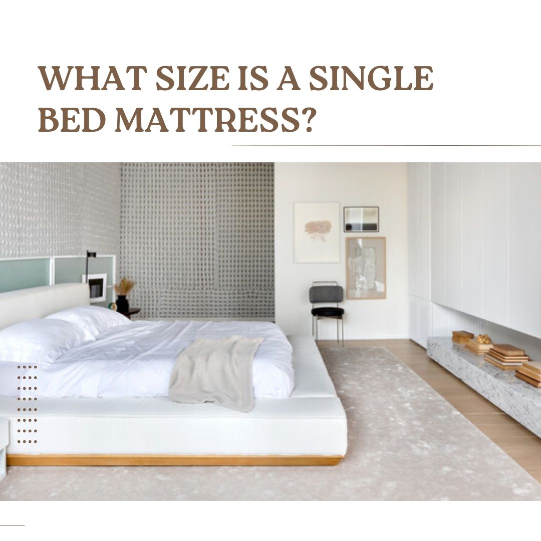 Sleep Blissfully: Exploring the Dimensions of a Single Bed Mattress