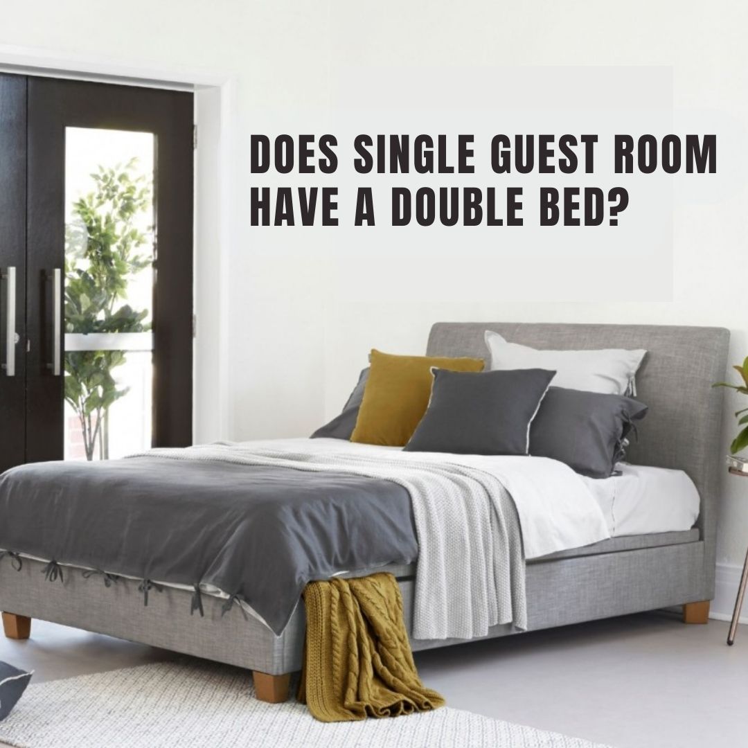 Does Single Guest Room Have a Double Bed