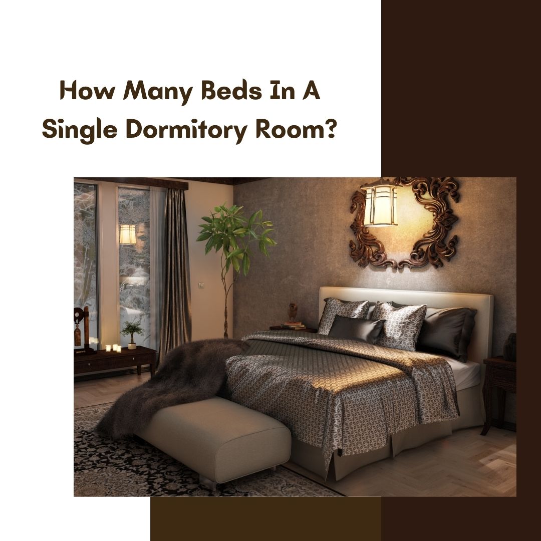 How Many Beds in a Single Dormitory Room