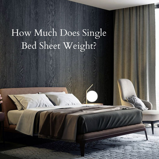 How Much Does Single Bed Sheet Weight