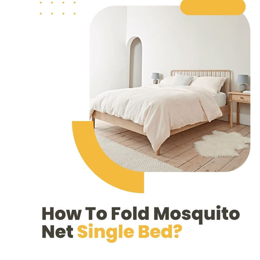 How to Fold a Mosquito Net for a Single Bed: A Simple Guide by GKW Retail