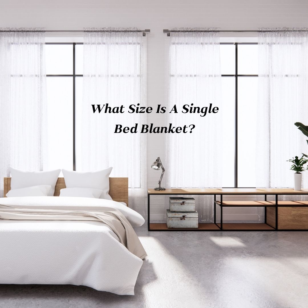 What Size is a Single Bed Blanket